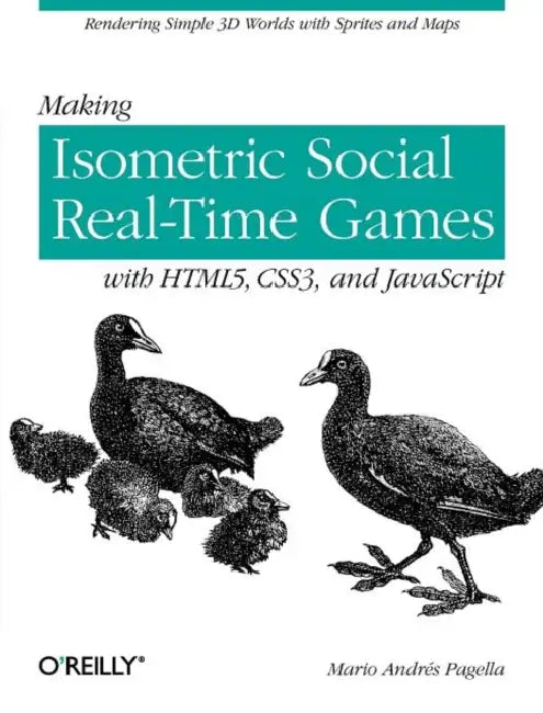 Making Isometric Social Real-Time Games with Html5, Css3, and JavaScript (English, Mario Andres Pagella)
