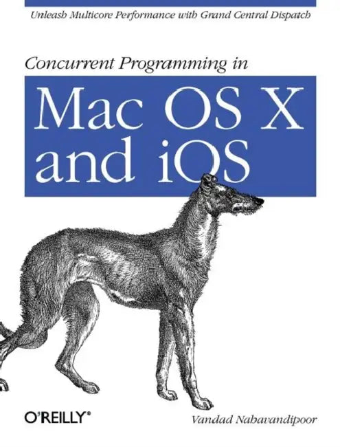 Concurrent Programming in Mac OS X and IOS (English, Vandad Nahavandipoor)