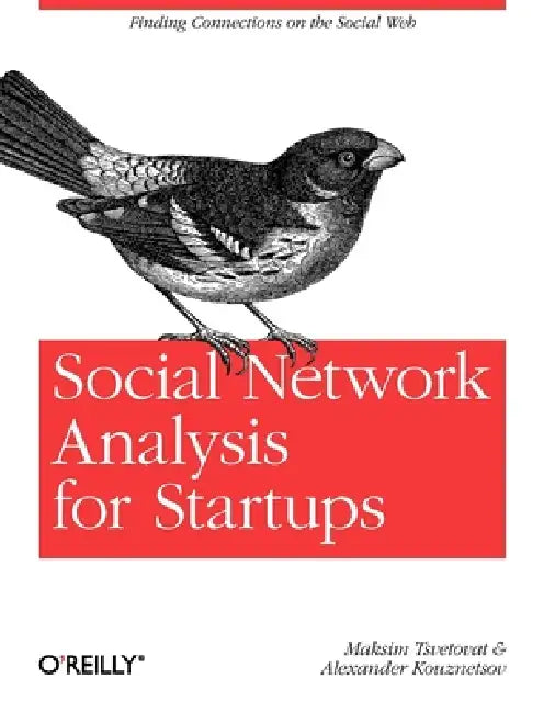 Social Network Analysis for Startups (English, Maksim Tsvetovat | Alexander Kouznetsov)