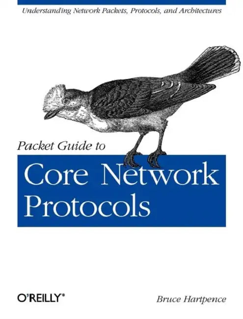 Packet Guide to Core Network Protocols (English, Bruce Hartpence)