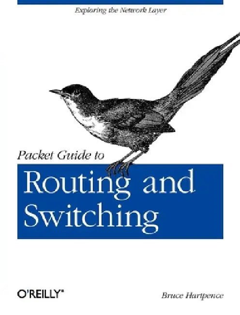 Packet Guide to Routing and Switching (English, Bruce Hartpence)