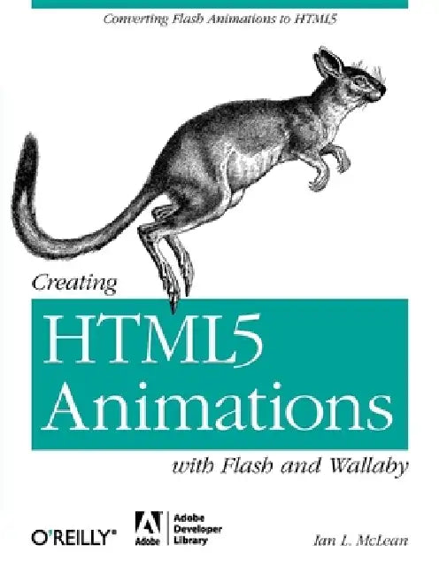 Creating HTML5 Animations with Flash and Wallaby (English, Ian L. McLean)