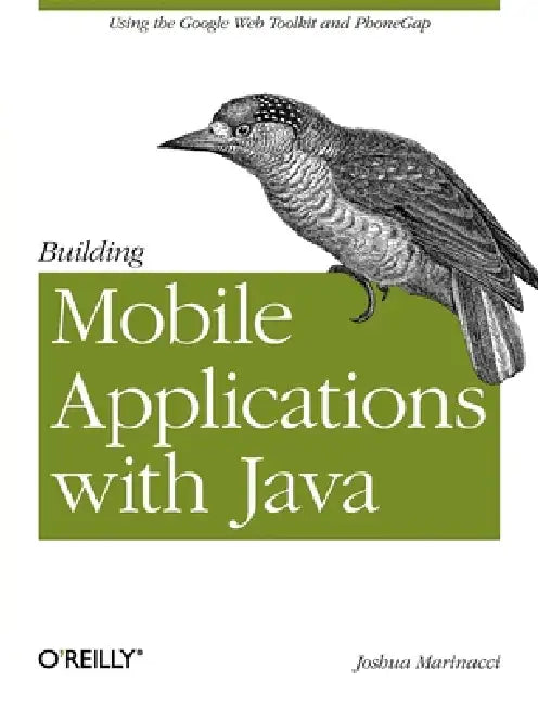Building Mobile Applications with Java (English, Joshua Marinacci)