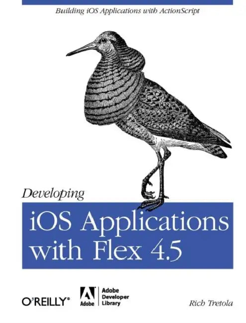 Developing IOS Applications with Flex 4.5 (English, Rich Tretola)