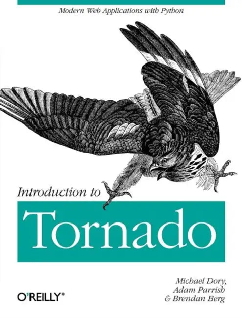Introduction to Tornado (English, Michael Dory | Allison Parrish | Brendan Berg)