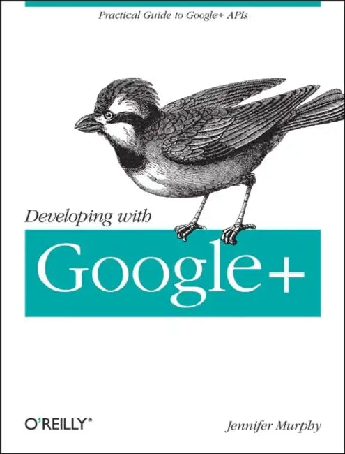 Developing with Google+ (English, Jennifer Murphy)