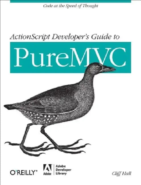 ActionScript Developer's Guide to PureMVC (English, Cliff Hall)
