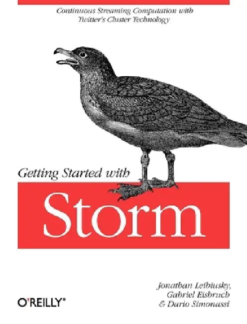 Getting Started with Storm (English, Jonathan Leibiusky | Gabriel Eisbruch | Dario Simonassi)