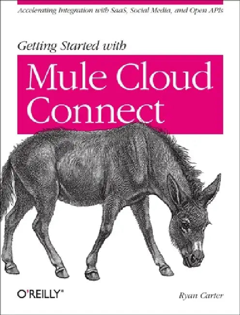 Getting Started with Mule Cloud Connect (English, Ryan Carter)