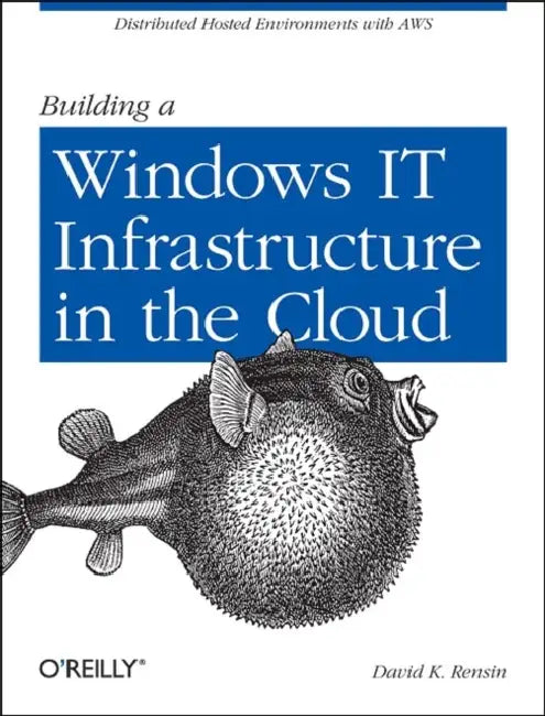 Building a Windows It Infrastructure in the Cloud (English, David K. Rensin)