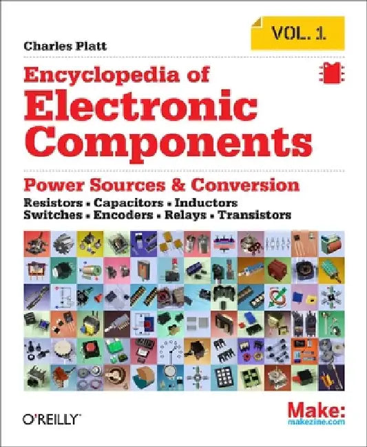 Encyclopedia of Electronic Components Volume 1 (English, Charles Platt)