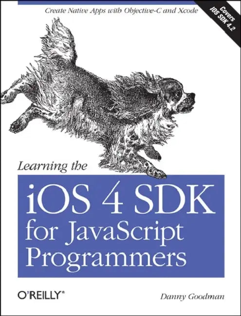 Learning the IOS 4 SDK for JavaScript Programmers (English, Danny Goodman)