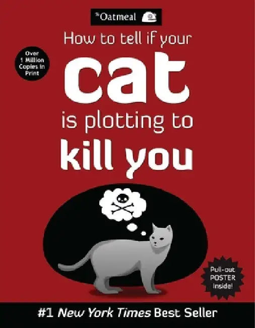 How to Tell If Your Cat Is Plotting to Kill You (English, The Oatmeal)
