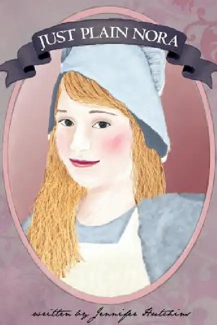 Just Plain Nora (English, Jennifer J. Hutchins)