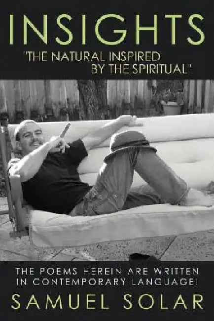 Insights the Natural Inspired by the Spiritual (English, Samuel Solar)