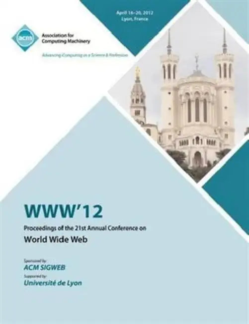 WWW 12 Proceedings of the 21st Annual Conference (English, Www 12 Conference Committee)