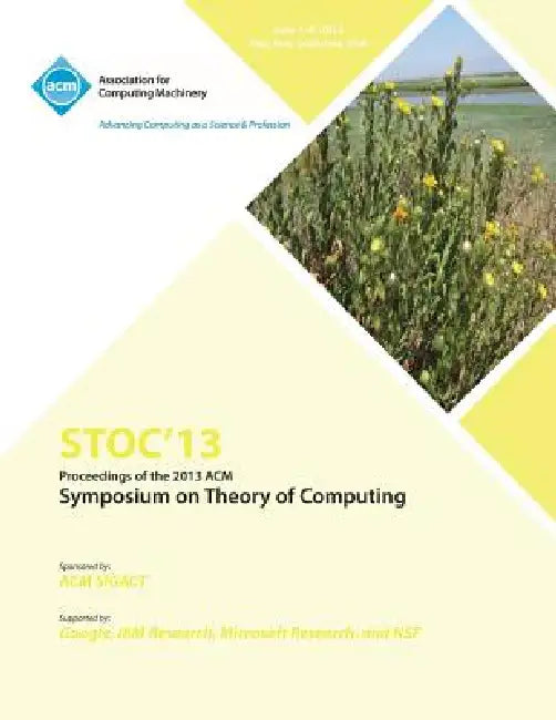 Stoc 13 Proceedings of the 2013 ACM Symposium on Theory of Computing (English, Stoc 13 Conference Committee)