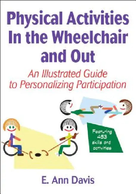 Physical Activities in the Wheelchair and Out (English, E. Ann Davis | Rainer Martens)