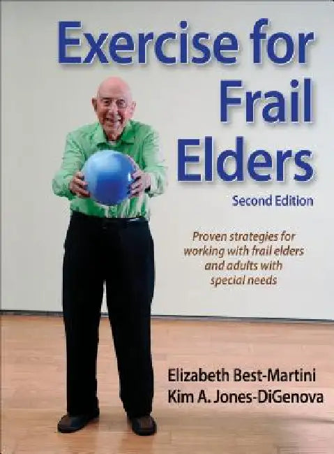Exercise for Frail Elders (English, Elizabeth Best-Martini | Kim A. Jones-Digenova)