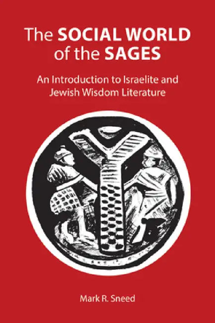 The Social World of the Sages (English, Mark R. Sneed)