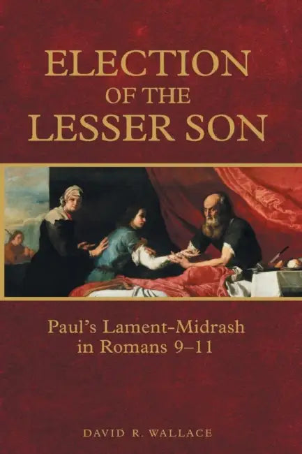 Election of the Lesser Son (English, David R. Wallace)
