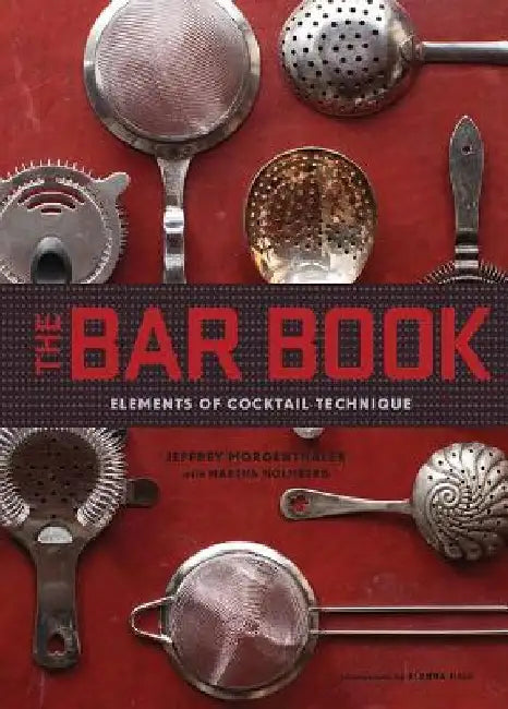 The Bar Book (English, Jeffrey Morgenthaler)