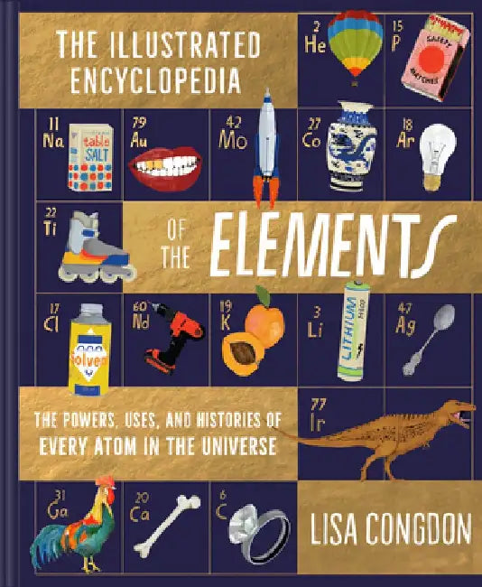 Illustrated Encyclopedia of the Elements (English, Lisa Congdon)