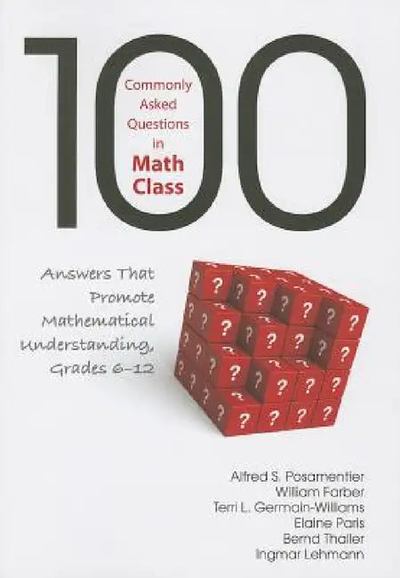 100 Commonly Asked Questions in Math Class (English, Alfred S. Posamentier | William Farber | Terri L. Germain-Williams)