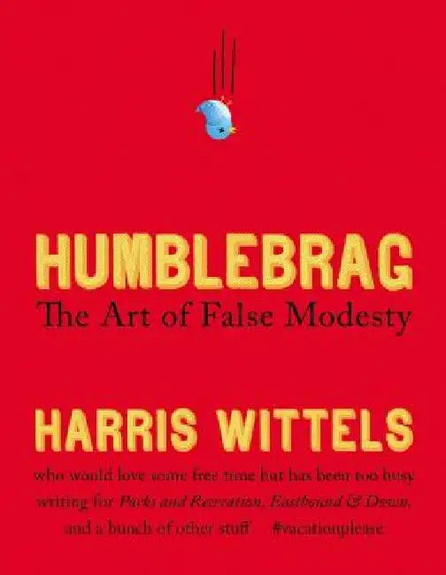 Humblebrag (English, Harris Wittels)