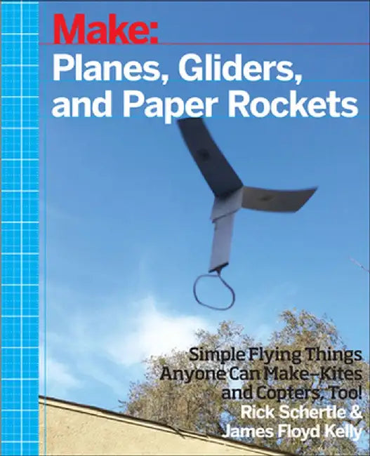 Planes, Gliders and Paper Rockets (English, Rick Schertle)