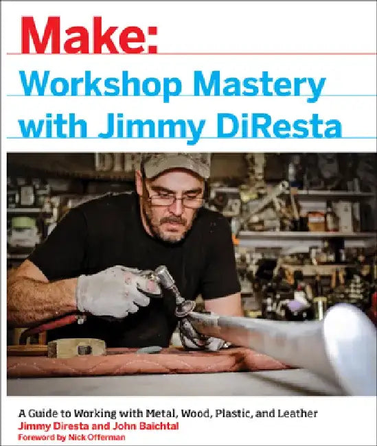 Workshop Mastery with Jimmy DiResta (English, Jimmy DiResta | John Baichtal | Nick Offerman)