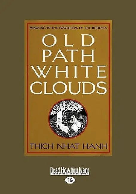 Old Path White Clouds [Large Print Volume 2 of 2] (English, Thich Nhat Hanh)