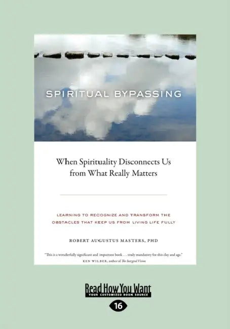 Spiritual Bypassing (English, Robert Augustus Masters)