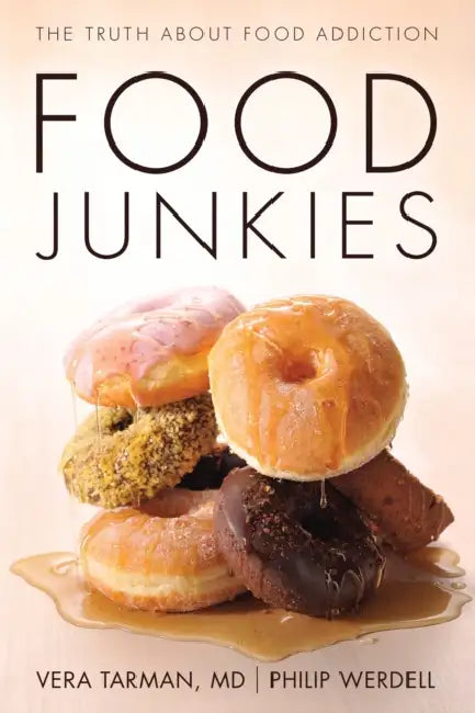 Food Junkies (English, Vera Tarman | Philip Werdell)