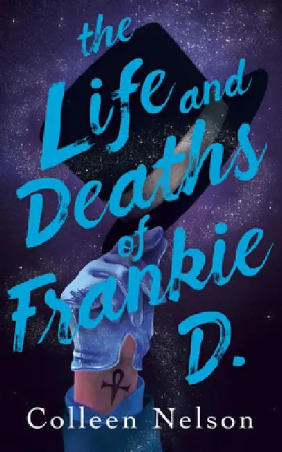 The Life and Deaths of Frankie D. (English, Colleen Nelson)