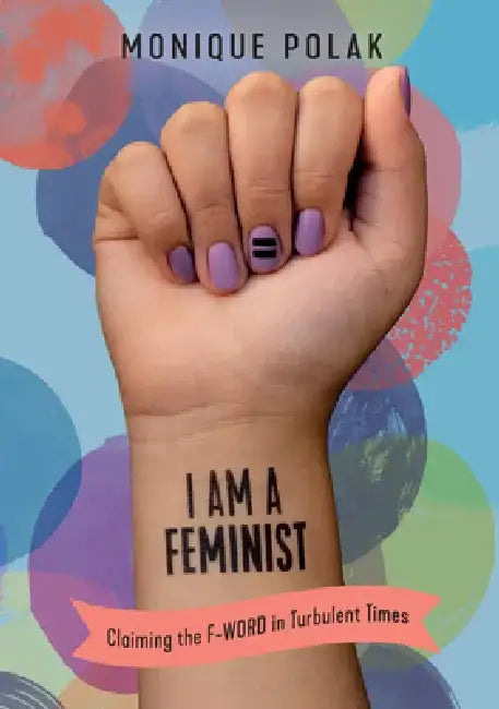 I Am a Feminist (English, Monique Polak)