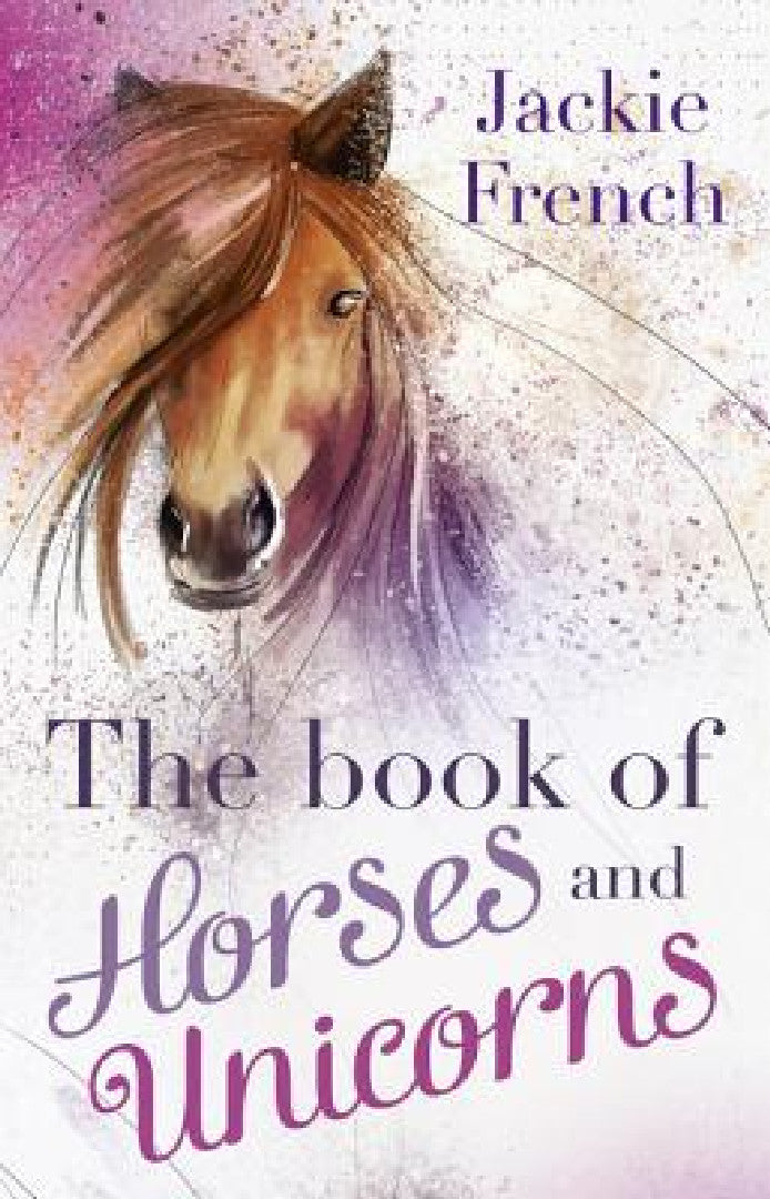 The Book of Horses and Unicorns (English, Jackie French)