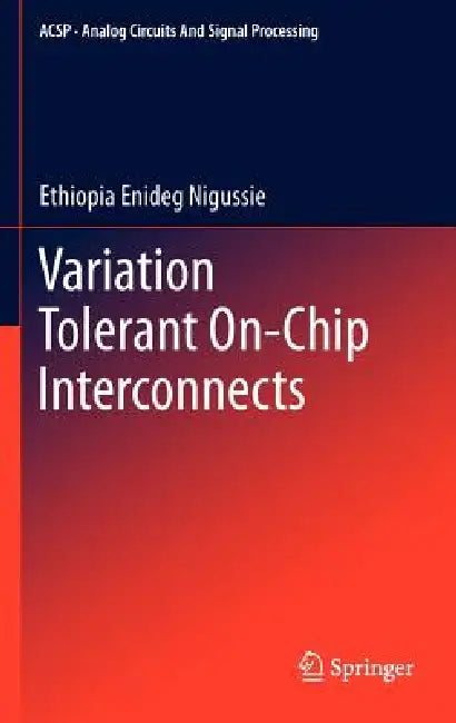 Variation Tolerant On-Chip Interconnects (English, Ethiopia Enideg Nigussie)
