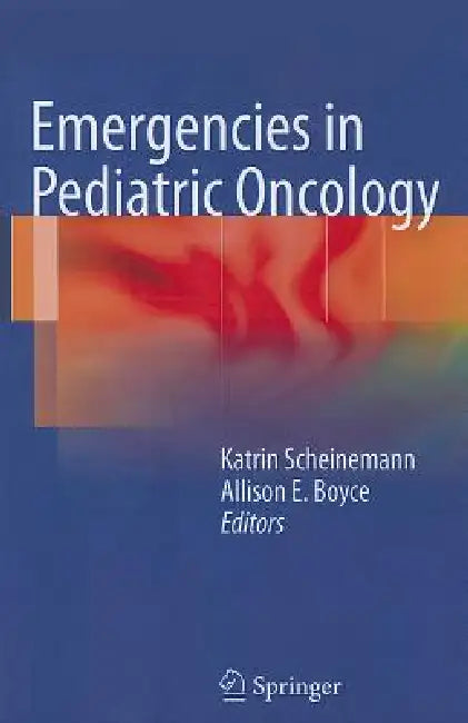 Emergencies in Pediatric Oncology (English, Katrin Scheinemann | Allison E. Boyce)