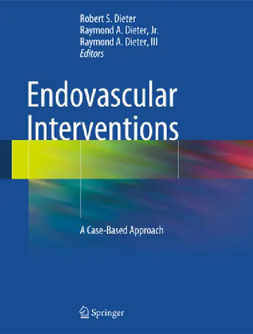 Endovascular Interventions (English, Robert S. Dieter | Raymond A. Dieter Jr | Raymond A. Dieter III)