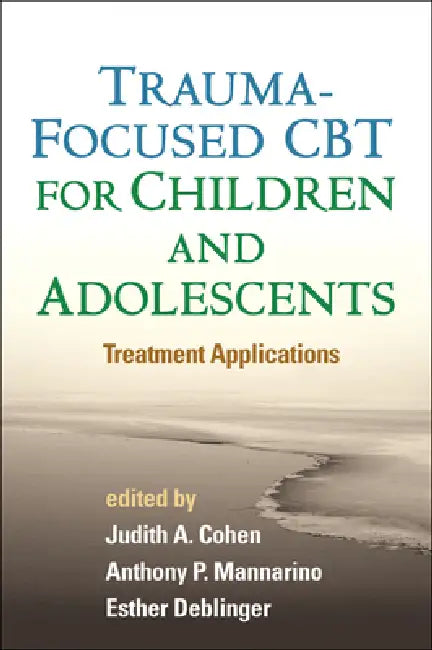 Trauma-Focused CBT for Children and Adolescents (English, Judith A. Cohen | Anthony P. Mannarino | Esther Deblinger)