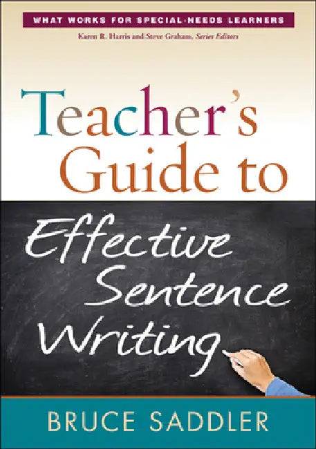 Teacher's Guide to Effective Sentence Writing (English, Bruce Saddler)