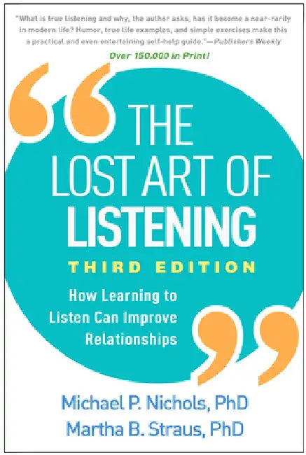 The Lost Art of Listening, Third Edition (English, Michael P. Nichols)