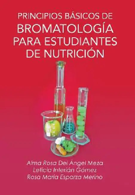Principios Basicos de Bromatologia Para Estudiantes de Nutricion (English, Alma Rosa Del Angel Meza)