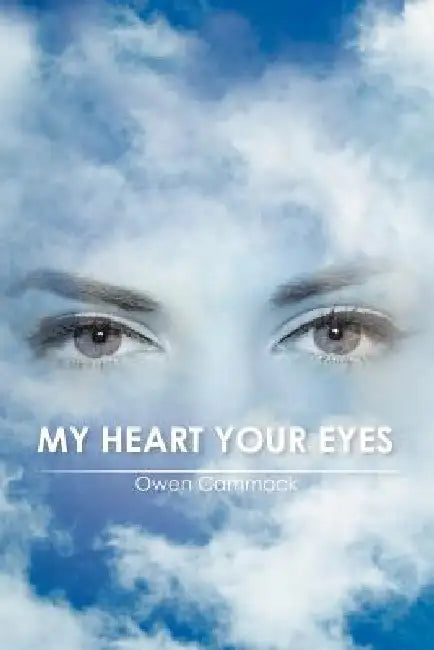 My Heart Your Eyes (English, Owen Cammock)