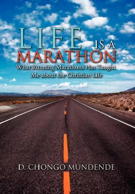 Life Is A Marathon (English, D. Chongo Mundende)