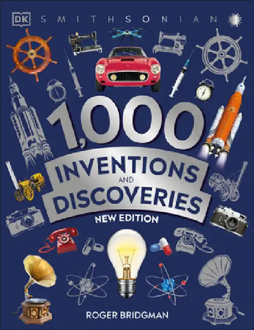 1,000 Inventions and Discoveries (English, Roger Bridgman | Smithsonian Institution)