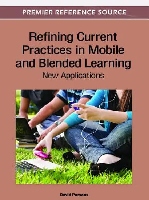 Refining Current Practices in Mobile and Blended Learning (English, David Parsons)