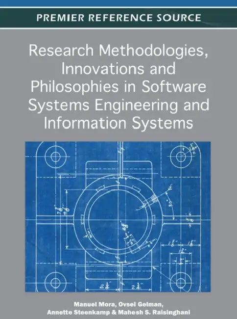 Research Methodologies, Innovations and Philosophies in Software Systems Engineering and Information (English, Manuel Mora | Ovsei Gelman | Annette L. Steenkamp)
