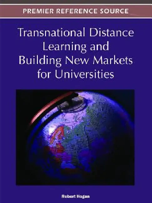 Transnational Distance Learning and Building New Markets for Universities (English, Robert Hogan)